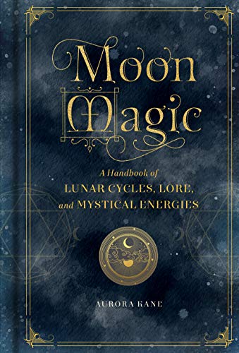 ایبوک Moon Magic A Handbook of Lunar Cycles Lore Mystical Energies خرید کتاب سحر و جادو ماه کتاب راهنمای چرخه های قمری دانلود ایبوک سحر و جادو ماه: کتابچه راهنمای چرخه های قمری، افسانه ها، و انرژی های عرفانی