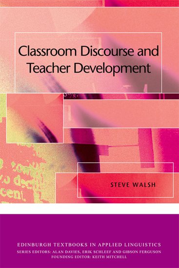 خرید کتاب Classroom Discourse and Teacher Development Steve Walsh دانلود ایبوک Print ISBN = 9780748645183 eBook ISBN = 9780748645190 Download Ebookگیگاپیپر