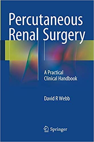 خرید ایبوک Percutaneous Renal Surgery: A Practical Clinical Handbook دانلود جراحی عمومی پوستی: یک کتابچه راهنمای عملی بالینی