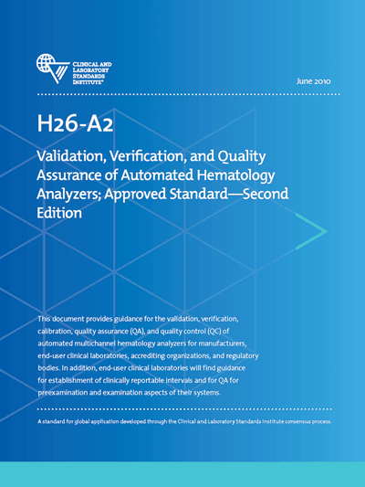 خرید استاندارد CLSI H26 دانلود استاندارد Validation, Verification, and Quality Assurance of Automated Hematology Analyzers, 2nd Edition کالیبراسیون ، تضمین کیفیت (QA) و کنترل کیفیت (QC) آنالیزورهای خودکارشناسی خون چند کاناله