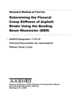 خرید استاندارد AASHTO T 313-19 دانلود استاندارد AASHTO T 313-19 Standard Method of Test for Determining the Flexural Creep Stiffness of Asphalt Binder