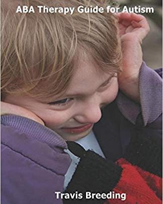 خرید ایبوک ABA Therapy Guide for Autism دانلود کتاب راهنمای درمان ABA در مورد اوتیسم