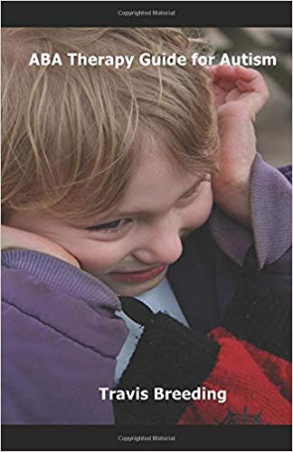 خرید ایبوک ABA Therapy Guide for Autism دانلود کتاب راهنمای درمان ABA در مورد اوتیسم