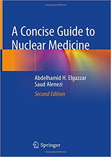 دانلود کتاب A Concise Guide to Nuclear Medicine 2nd 2020 خرید کتاب براهنمای مختصر در مورد پزشکی هسته 2nd 2020 ISBN-10: 3030260631ISBN-13: 978-3030260637