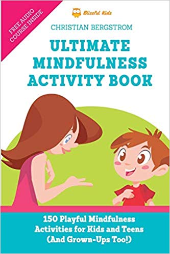 دانلود کتاب Ultimate Mindfulness Activity Book 150 Playful Mindfulness Activities for Kids and Teens خرید ایبوک فعالیت حداکثر ذهن آگاهی 150 فعالیت ذهن آگاهانه بازیگرانه برای کودکان و نوجوانان