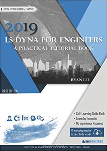دانلود کتاب LS-DYNA for Engineers A Practical Tutorial Book دانلود ایبوک LS-DYNA برای مهندسان کتاب عملی ISBN-10: 1703208854ISBN-13: 978-1703208856