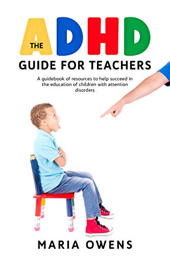 دانلود کتاب The ADHD Guide for Teachers A guidebook of resourses to help succeed in the education of children with attention دانلود ایبوک اختلال نقص توجه