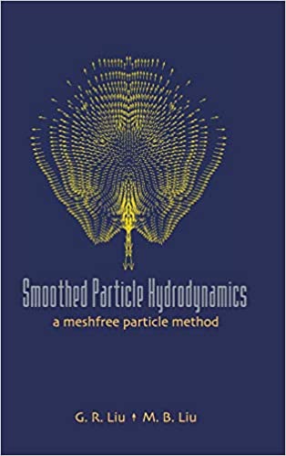 دانلود کتاب Smoothed Particle Hydrodynamics A Meshfree Particle Method دانلود ایبوک هیدرودینامیک ذرات صاف یک روش ذرات مشفری