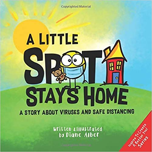 دانلود کتاب A Little SPOT Stays Home A Story About Viruses And Safe Distancing دانلود ایبوک کمی SPOT در خانه می ماند داستان در مورد ویروس ها و فاصله ایمن