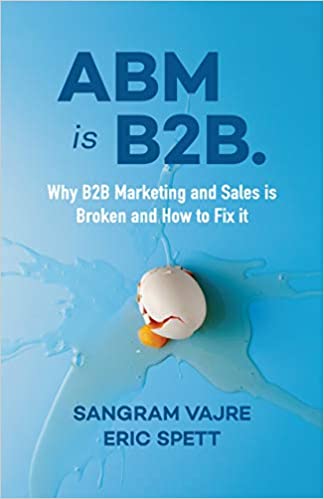 دانلود کتاب ABM is B2B Why B2B Marketing and Sales is Broken and How to Fix it دانلود ایبوک چرا B2B بازاریابی و فروش خراب است 