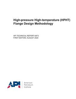 خرید استاندارد API TR 6AF3 دانلود استاندارد API TR 6AF3 دانلود استاندارد High-pressure High-temperature (HPHT) Flange Design Methodology