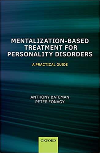دانلود کتاب Mentalization Based Treatment for Personality Disorders دانلود ایبوک درمان مبتنی بر ذهنیت برای اختلالات شخصیت