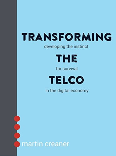 دانلود کتاب Transforming The Telco Developing the instinct for survival دانلود ایبوک تحول در Telco در حال توسعه غریزه بقا