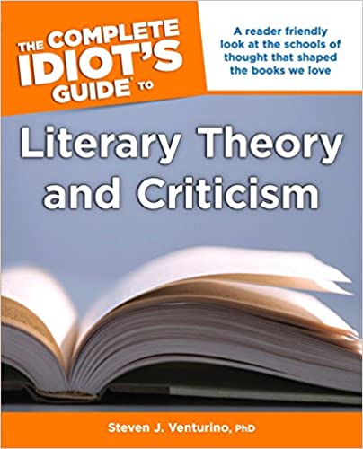 ایبوک The Complete Idiot's Guide to Literary Theory and Criticism دانلود ایبوک راهنمای کامل برای نظریه ادبیات و نقد