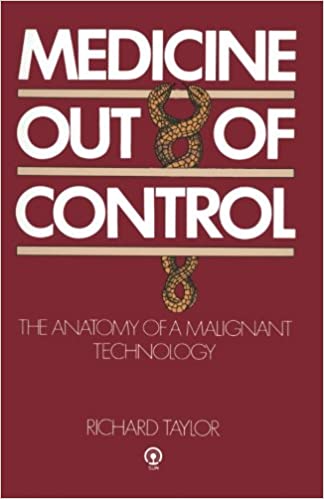 دانلود کتاب Medicine Out of Control The Anatomy of a Malignant Technology دانلود ایبوک پزشکی خارج از کنترل آناتومی یک فناوری بدخیم