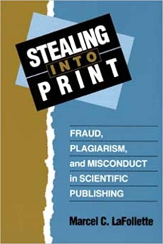 ایبوک Stealing into Print Fraud Plagiarism and Misconduct in Scientific Publishing دانلود ایبوک سرقت ادبی و سو رفتار در چاپ و نشر علمی