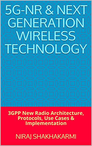 ایبوک 5G-NR & Next Generation Wireless Technology دانلود ایبوک 5G-NR و نسل بعدی فناوری بی سیم ISBN-13 : 979-8699166978