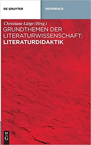 دانلود کتاب Grundthemen der Literaturwissenschaft Literaturdidaktik دانلود ایبوک مضامین اساسی تعلیمات ادبی 