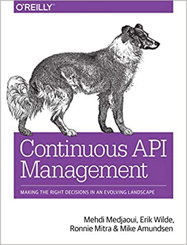 دانلود کتاب Continuous API Management Making the Right Decisions in an Evolving Landscape دانلود ایبوک مداوم API مدیریت تصمیم گیری درست 