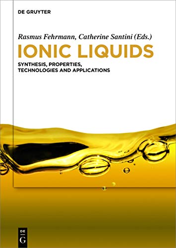 دانلود کتاب Ionic Liquids: Synthesis, Properties, Technologies and Applications دانلود ایبوک مایعات یونی Publisher : De Gruyter; 1st edition