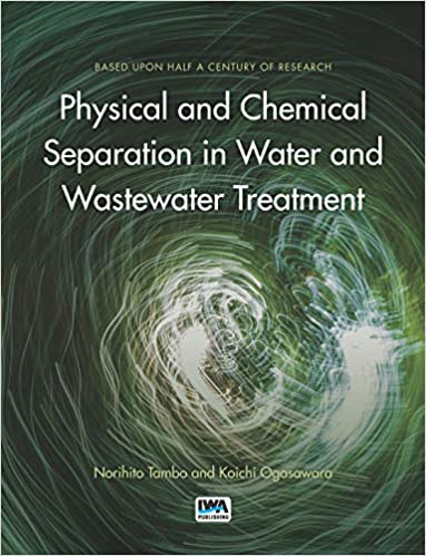 ایبوک Physical and Chemical Separation in Water and Wastewater Treatment خرید کتاب جداسازی فیزیکی و شیمیایی در تصفیه آب و فاضلاب
