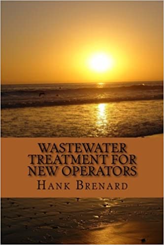  ایبوک Wastewater Treatment for New Operators خرید کتاب تصفیه فاضلاب برای اپراتورهای جدید ISBN-10 : 1492760153 ISBN-13 : 978-1492760153