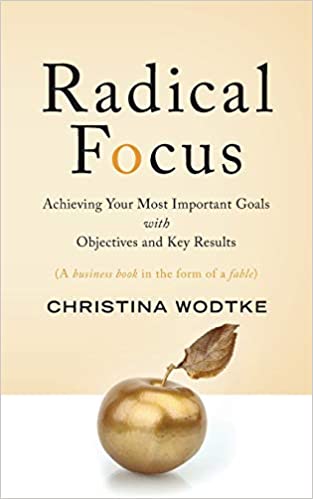 ایبوک Radical Focus Achieving Your Most Important Goals with Objectives and Key Results خرید کتاب تمرکز رادیکال در دستیابی به اهداف 
