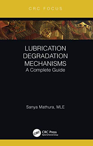 ایبوک Lubrication Degradation Mechanisms خرید کتاب مکانیسم تخریب روانکاری ISBN-13: 978-0367607760 ISBN-10: 036760776X