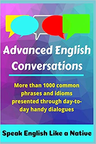 ایبوک Advanced English Conversations Speak English Like a Native خرید کتاب مکالمات پیشرفته انگلیسی مانند بومی انگلیسی صحبت کنید
