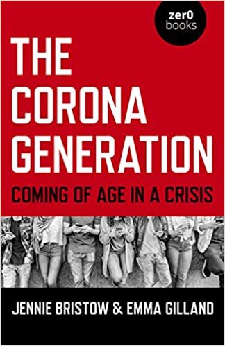 ایبوک The Corona Generation Coming Of Age In A Crisis خرید کتاب نسل کرونا که در شرایط بحرانی پیر می شود