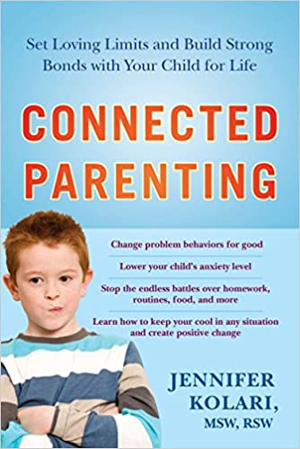 ایبوک Connected Parenting Set Loving Limits and Build Strong Bonds with Your Child for Life خرید کتاب والدین متصل محدودیت های تنظیم کرده 