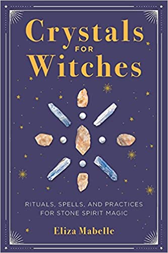 ایبوک Crystals for Witches Rituals Spells Practices for Stone Spirit Magic خرید کتاب تشریفات کریستال برای جادوگران 