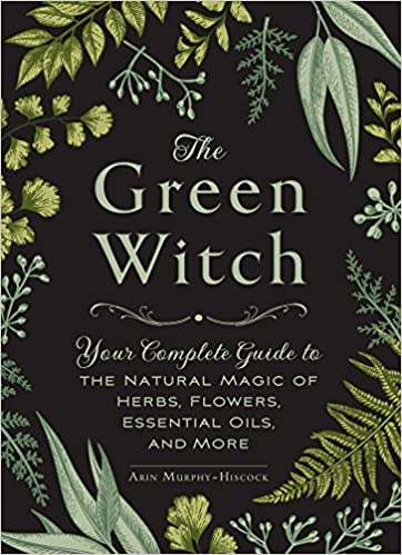 ایبوک The Green Witch Your Complete Guide to the Natural Magic خرید کتاب جادوگر سبز راهنمای کامل شما برای جادوی طبیعی