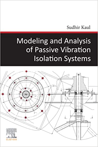 خرید ایبوک Modeling and Analysis of Passive Vibration Isolation Systems دانلود کتاب مدلسازی و تجزیه و تحلیل سیستمهای جداسازی ارتعاش منفعل