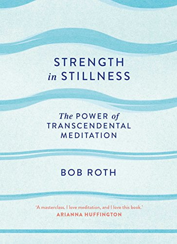 ایبوک Strength in Stillness The Power of Transcendental Meditation خرید کتاب قدرت در سکون قدرت مدیتیشن متعالی