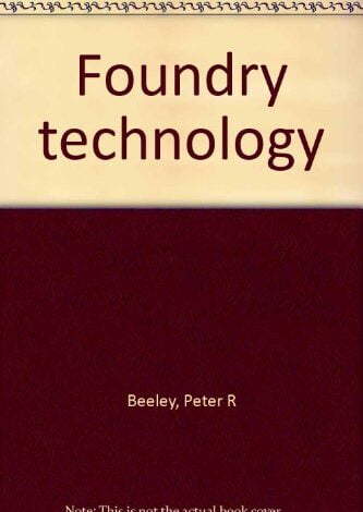 خرید ایبوک Foundry technology دانلود کتاب تکنولوژی ریخته گری ISBN 10:0470061804   ISBN 13: 9780470061800