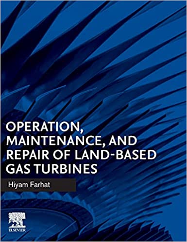 دانلود کتاب Operation Maintenance and Repair of Land-Based Gas Turbines دانلود ایبوک عملیات تعمیر و نگهداری و تعمیر توربین های گازی زمینی